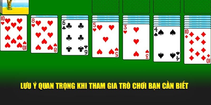 Lưu ý quan trọng khi tham gia trò chơi bạn cần biết