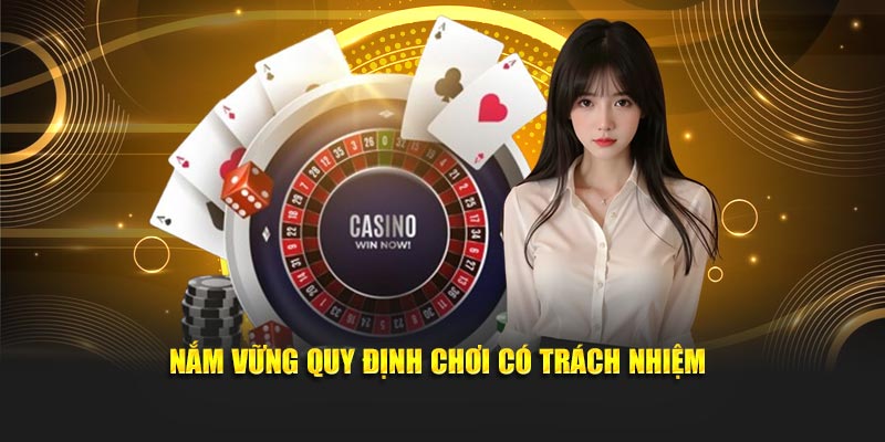 Nắm vững quy định chơi có trách nhiệm